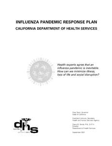 INFLUENZA PANDEMIC RESPONSE PLAN CALIFORNIA DEPARTMENT OF HEALTH SERVICES Health experts agree that an influenza pandemic is inevitable. How can we minimize illness,