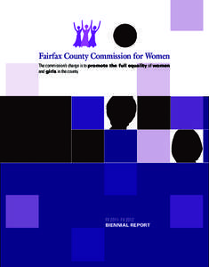 Fairfax County Commission for Women The commission’s charge is to promote the full equality of women and girls in the county. FY[removed]FY 2012 BIENNIAL REPORT