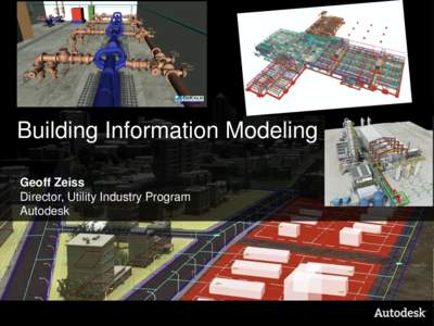 Building Information Modeling Geoff Zeiss Director, Utility Industry Program Autodesk  Productivity Challenge in the Construction