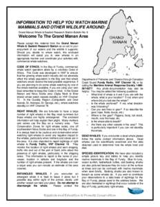 INFORMATION TO HELP YOU WATCH MARINE MAMMALS AND OTHER WILDLIFE AROUND: Grand Manan Whale & Seabird Research Station Bulletin No. 6 Welcome To The Grand Manan Area Please accept this material from the Grand Manan