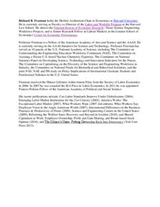 Richard B. Freeman holds the Herbert Ascherman Chair in Economics at Harvard University. He is currently serving as Faculty co-Director of the Labor and Worklife Program at the Harvard Law School. He directs the National