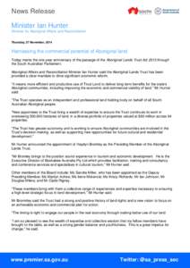 News Release Minister Ian Hunter Minister for Aboriginal Affairs and Reconciliation Thursday, 27 November, 2014  Harnessing the commercial potential of Aboriginal land