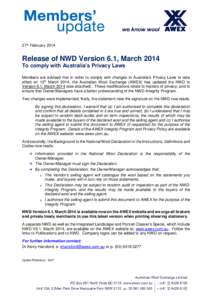 27th February[removed]Release of NWD Version 6.1, March 2014 To comply with Australia’s Privacy Laws Members are advised that in order to comply with changes to Australia’s Privacy Laws to take effect on 12th March 201