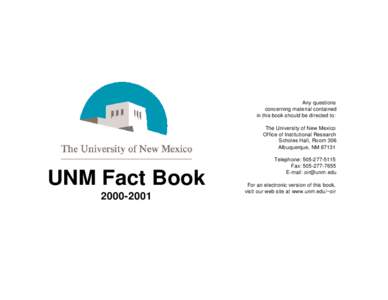 Any questions concerning material contained in this book should be directed to: The University of New Mexico Office of Institutional Research Scholes Hall, Room 306