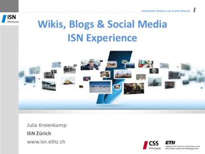 International Relations and Security Network  Wikis, Blogs & Social Media ISN Experience  Julia Kreienkamp