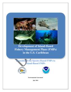 Development of Island-Based Fishery Management Plans (FMPs) in the U.S. Caribbean Transition from Species-Based FMPs to Island-Based FMPs