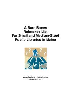 A Bare Bones Reference List For Small and Medium-Sized Public Libraries in Maine  Maine Regional Library System