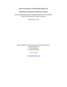 RULES AND REGULATIONS PERTAINING TO Registration and Protection of Historic Cemeteries STATE OF RHODE ISLAND AND PROVIDENCE PLANTATIONS Historical Preservation & Heritage Commission Adopted May 9, 2012