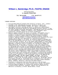 William L. Bainbridge, Ph.D., FACFEI, DNASE 1213 Garrison Drive St. Augustine, Florida[removed]TEL: [removed]FAX: [removed]removed]