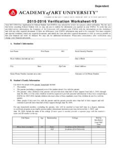 DependentVerification Worksheet-V5 YourFree Application for Federal Student Aid (FAFSA) was selected for review in a process called verification. The law says that before awarding Federal Student A