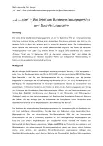 Rechtsreferendar Finn Mengler „Ja … aber“ – Das Urteil des Bundesverfassungsgerichts zum Euro-Rettungsschirm „Ja … aber“ – Das Urteil des Bundesverfassungsgerichts zum Euro-Rettungsschirm Einleitung