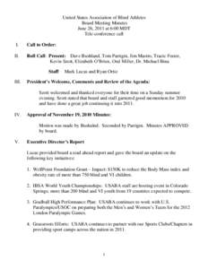 United States Association of Blind Athletes Board Meeting Minutes June 26, 2011 at 6:00 MDT Tele-conference call I.