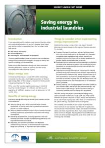 Energy saving fact sheet  Saving energy in industrial laundries Introduction If you operate a small to medium sized industrial laundry, either