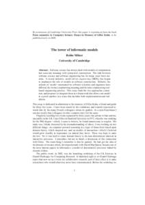 By permission of Cambridge University Press this paper is reproduced from the book From semantics to Computer Science; Essays in Memory of Gilles Kahn, to be published early inThe tower of informatic models Robin 