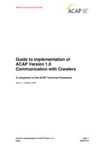 ACAP Technical Framework - Crawler Communication - Implementation Guide - Version 1.0 Issue 1