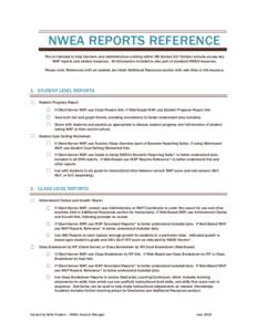 NWEA REPORTS REFERENCE This is intended to help teachers and administrators working within BIE-funded 21st Century schools access key MAP reports and related resources. All information included is also part of standard N