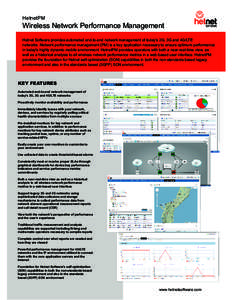 HetnetPM  Wireless Network Performance Management Hetnet Software provides automated end-to-end network management of today’s 2G, 3G and 4G/LTE networks. Network performance management (PM) is a key application necessa