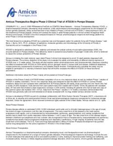 Amicus Therapeutics Begins Phase 2 Clinical Trial of AT2220 in Pompe Disease CRANBURY, N.J., June 3, 2008 /PRNewswire-FirstCall via COMTEX News Network/ -- Amicus Therapeutics (Nasdaq: FOLD), a biopharmaceutical company 