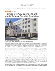 !  de Pury, Simon. “Simon de Pury Spends Night Inside Antony Gormley Sculpture,” artnet news, February 2, [removed]The exterior of the Beaumont Hotel.