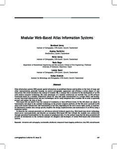 Modular Web-Based Atlas Information Systems Bernhard Jenny Institute of Cartography / ETH Zurich / Zurich / Switzerland Andrea Terribilini OneOverZero / Zurich / Switzerland