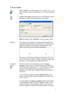 1. BEAM MODEL Start Start AxisVM by double-clicking the AxisVM icon in the AxisVM folder, found on the Desktop, or in the Start, Programs Menu.