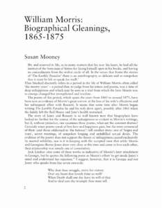 William Morris: Biographical Gleanings, [removed]Susan Mooney Shy and reserved in life, as to many matters that lay near his heart, he had all the instinct of the born man of letters for laying himself open in his books