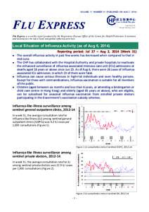 VOLUME 11, NUMBER 31 (PUBLISHED ON AUG 7, [removed]F LU E XPRESS Flu Express is a weekly report produced by the Respiratory Disease Office of the Centre for Health Protection. It monitors and summarizes the latest local an