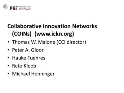 Collaborative Innovation Networks (COINs) (www.ickn.org) • • • •