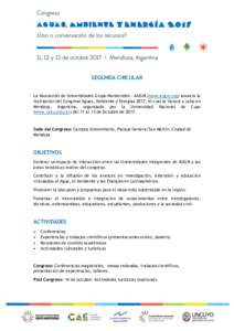 SEGUNDA CIRCULAR La Asociación de Universidades Grupo Montevideo - AUGM (www.augm.org) anuncia la realización del Congreso Aguas, Ambiente y Energías 2017, el cual se llevará a cabo en Mendoza, Argentina, organizado 