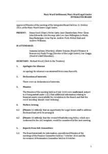 Mary Ward Settlement/Mary Ward Legal Centre INTEGRATED BOARD Approved Minutes of the meeting of the Integrated Board held on 21 October 2014, at the Mary Ward Centre Legal Centre. PRESENT: