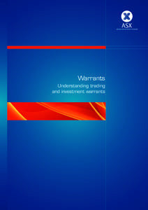 Warrants Understanding trading and investment warrants Disclaimer Information contained in this brochure is general and summary information of the research commissioned