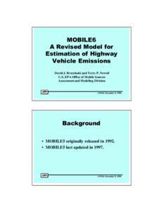 02%,/( $5HYLVHG0RGHOIRU (VWLPDWLRQRI+LJKZD\ 9HKLFOH(PLVVLRQV David J. Brzezinski and Terry P. Newell U.S. EPA Office of Mobile Sources