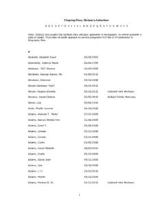 Clipping Files: Obituary Collection A B C D E F G H I J K L M N O P Q R S T U V W X Y Z Note: Date(s) are usually the earliest date obituary appeared in newspaper, or where possible a date of death. True date of death ap