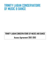 TRINITY LABAN CONSERVATOIRE OF MUSIC AND DANCE Access Agreement Access AgreementCONTENTS
