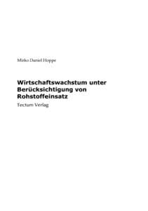 Mirko Daniel Hoppe  Wirtschaftswachstum unter Berücksichtigung von Rohstoffeinsatz Tectum Verlag