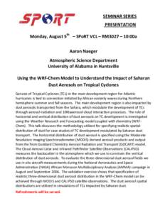 SEMINAR SERIES PRESENTATION Monday, August 5th – SPoRT VCL – RM3027 – 10:00a Aaron Naeger Atmospheric Science Department University of Alabama in Huntsville