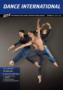 DANCE INTERNATIONAL THE INTERNATIONAL DANCE TEACHERS’ ASSOCIATION BI-MONTHLY MAGAZINE Cover Picture The Ballet Boys