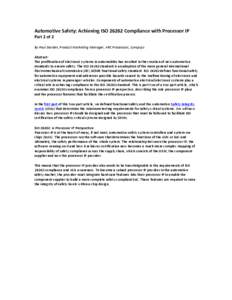 Automotive	
  Safety:	
  Achieving	
  ISO	
  26262	
  Compliance	
  with	
  Processor	
  IP	
   Part	
  2	
  of	
  2	
   By	
  Paul	
  Garden,	
  Product	
  Marketing	
  Manager,	
  ARC	
  Processors,