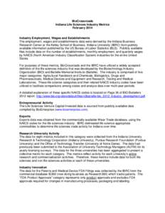 BioCrossroads Indiana Life Sciences Industry Metrics February 2014 Industry Employment, Wages and Establishments The employment, wages and establishments data were derived by the Indiana Business