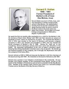 Gerard S. Nollen 1880 – 1965 Former President of Bankers Life of Iowa Des Moines, Iowa Gerard Nollen was born in Pella, Iowa, and