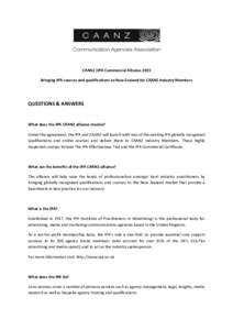 CAANZ |IPA Commercial Alliance 2015 Bringing IPA courses and qualifications to New Zealand for CAANZ Industry Members QUESTIONS & ANSWERS  What does the IPA CAANZ alliance involve?