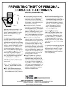 Preventing Theft of Personal Portable Electronics Don’t Let e-Thieves Ruin Your Day n Leave valuables at home. If you don’t absolutely need one of your portable electronics during the school day,