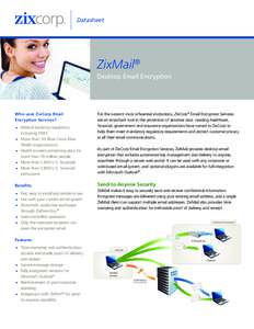 Datasheet  ZixMail® Desktop Email Encryption  Who uses ZixCorp Email