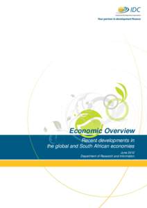 Economic Overview Recent developments in the global and South African economies June 2012 Department of Research and Information