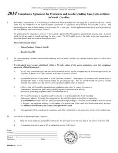 NORTH CAROLINA DEPARTMENT OF AGRICULTURE AND CONSUMER SERVICES 1060 Mail Service Center, Raleigh, NC[removed]Compliance Agreement for Producers and Resellers Selling Bees (Apis mellifera) in North Carolina I.