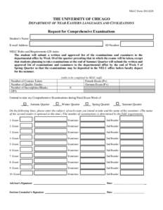 NELC Form 2011/§28  THE UNIVERSITY OF CHICAGO DEPARTMENT OF NEAR EASTERN LANGUAGES AND CIVILIZATIONS Request for Comprehensive Examinations Student’s Name: