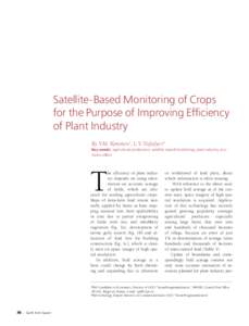 Satellite-Based Monitoring of Crops for the Purpose of Improving Efficiency of Plant Industry By V.M. Kononov1, L.V. Nefedyev2 Key words: agricultural production, satellite-based monitoring, plant industry, economic effe