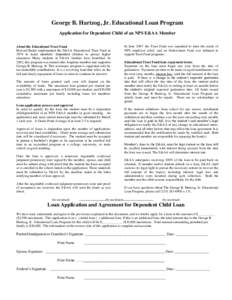 George B. Hartzog, Jr. Educational Loan Program Application for Dependent Child of an NPS E&AA Member About the Educational Trust Fund Howard Baker implemented the E&AA Educational Trust Fund in 1974 to assist members’