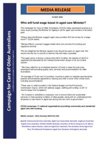 MEDIA RELEASE 25 MAY 2010 A collaboration to campaign for reform of aged care at the 2010 Federal Election  The Campaign for Care of Older Australians (CCOA) today expressed surprise at a