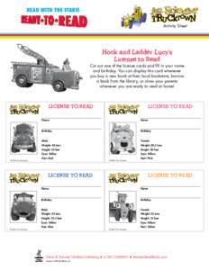 READ WITH THE STARS! Activity Sheet Hook and Ladder Lucy’s License to Read Cut out one of the license cards and fill in your name